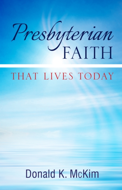 Book Cover for Presbyterian Faith That Lives Today by McKim, Donald K.