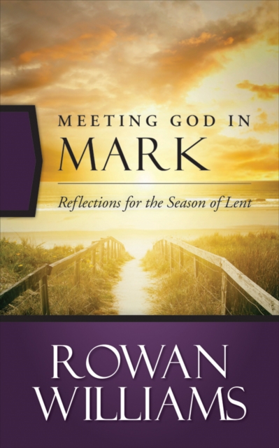 Book Cover for Meeting God in Mark by Rowan Williams