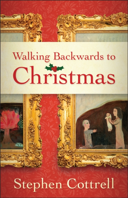 Book Cover for Walking Backwards to Christmas by Stephen Cottrell