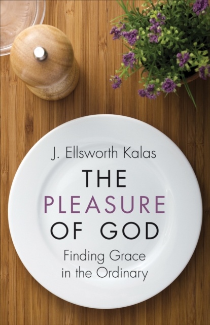 Book Cover for Pleasure of God by J. Ellsworth Kalas