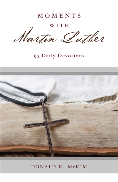 Book Cover for Moments with Martin Luther by McKim, Donald K.