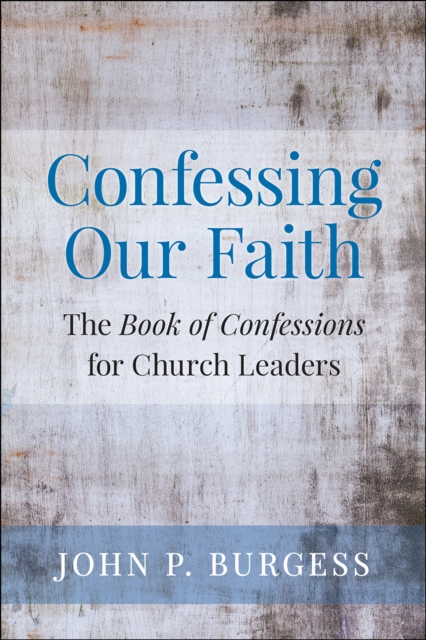 Book Cover for Confessing Our Faith by John Burgess