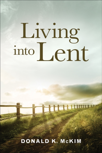 Book Cover for Living into Lent by McKim, Donald K.