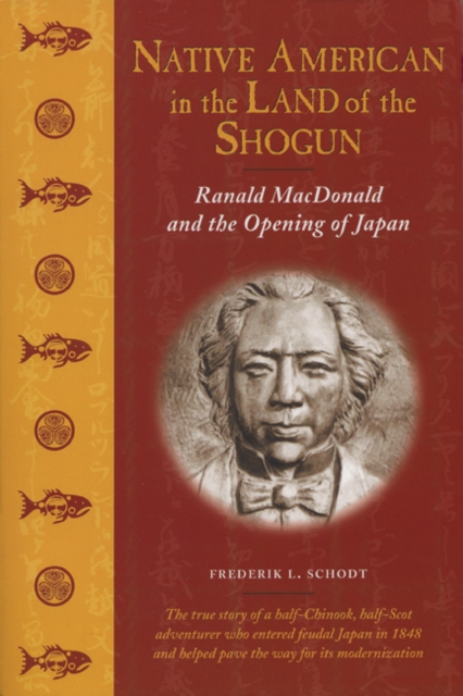 Book Cover for Native American in the Land of the Shogun by Frederik L. Schodt