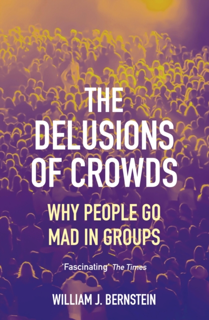 Book Cover for Delusions of Crowds by William L Bernstein
