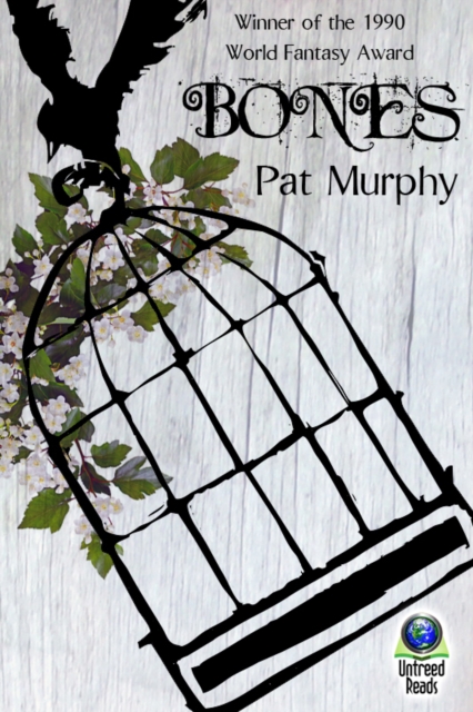 Book Cover for Bones by Pat Murphy