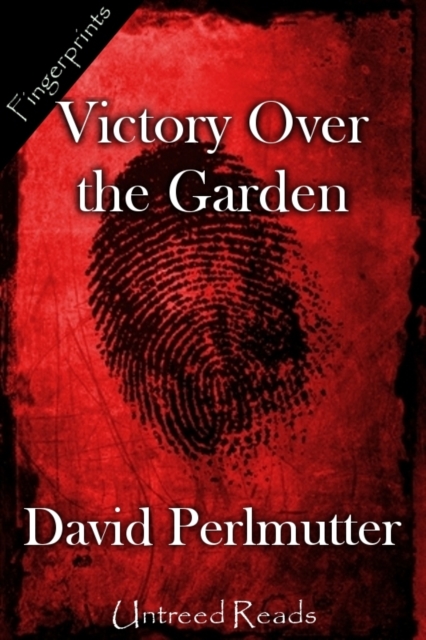 Book Cover for Victory Over the Garden by David Perlmutter