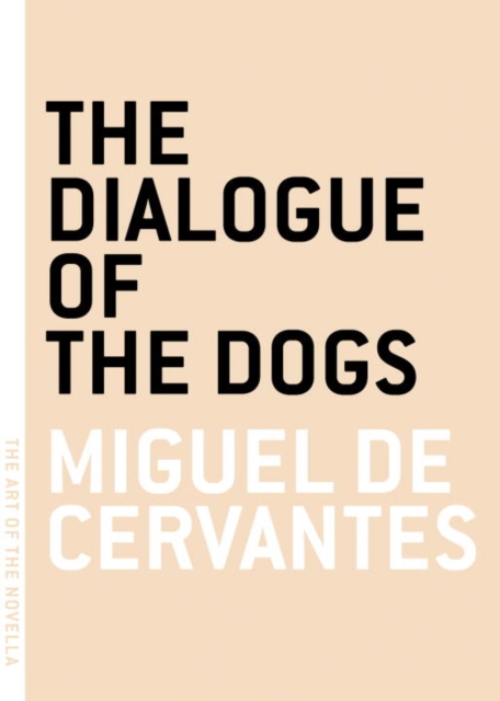 Book Cover for Dialogue of the Dogs by Miguel de Cervantes