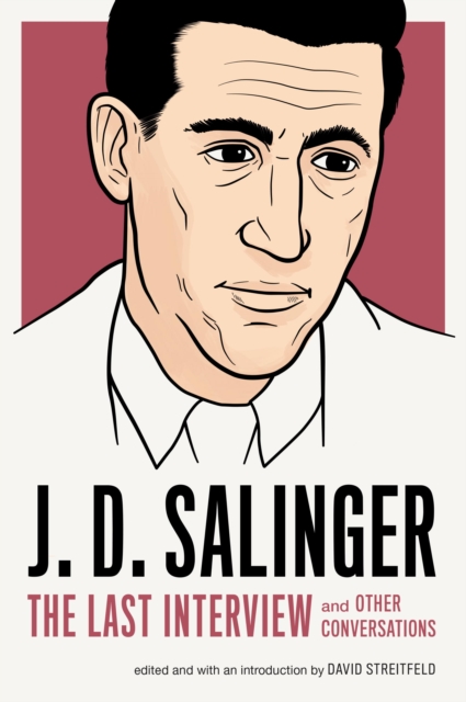 Book Cover for J. D. Salinger: The Last Interview by J. D. Salinger