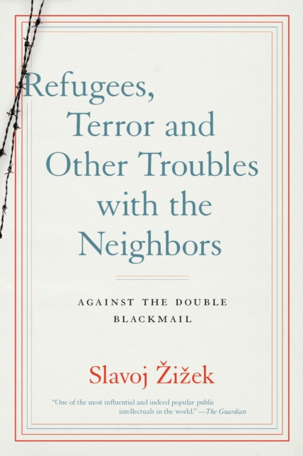 Book Cover for Refugees, Terror and Other Troubles with the Neighbors by Slavoj Zizek