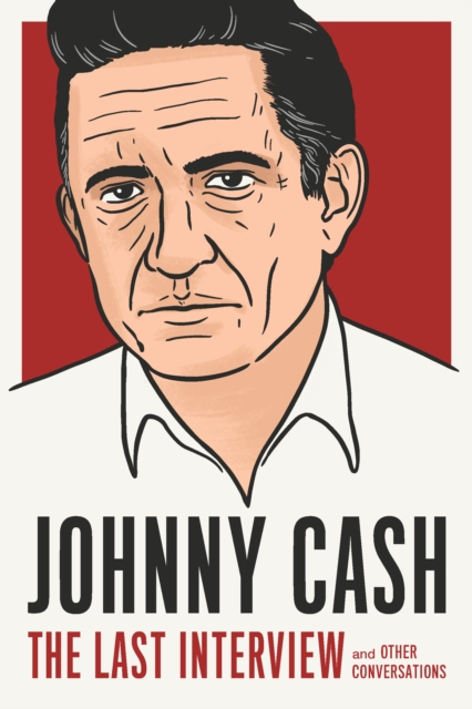 Book Cover for Johnny Cash: The Last Interview by Cash, Johnny