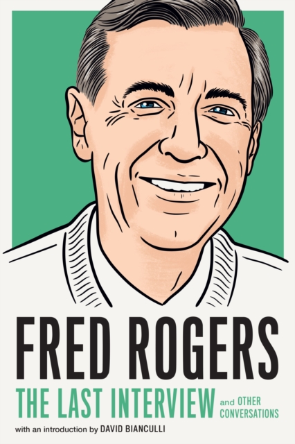 Book Cover for Fred Rogers: The Last Interview by Rogers, Fred