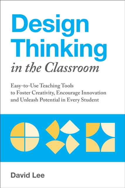 Book Cover for Design Thinking in the Classroom by David Lee