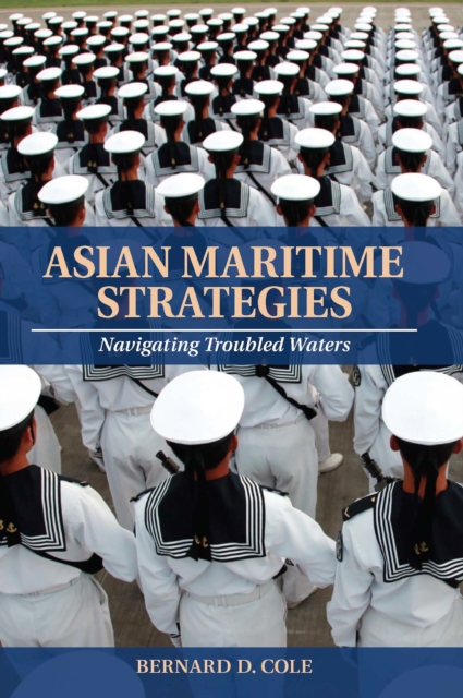 Book Cover for Asian Maritime Strategies by Bernard D Cole