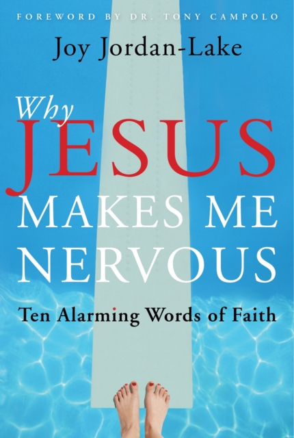 Book Cover for Why Jesus Makes Me Nervous by Joy Jordan-Lake