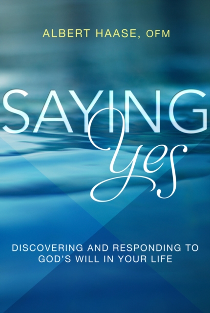 Book Cover for Saying Yes by OFM Albert Haase