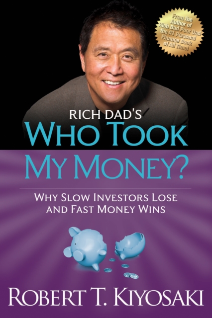 Book Cover for Rich Dad's Who Took My Money? by Robert T. Kiyosaki