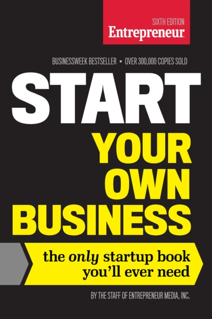 Book Cover for Start Your Own Business, Sixth Edition by The Staff of Entrepreneur Media