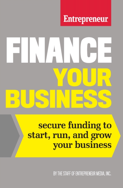 Book Cover for Finance Your Business by The Staff of Entrepreneur Media