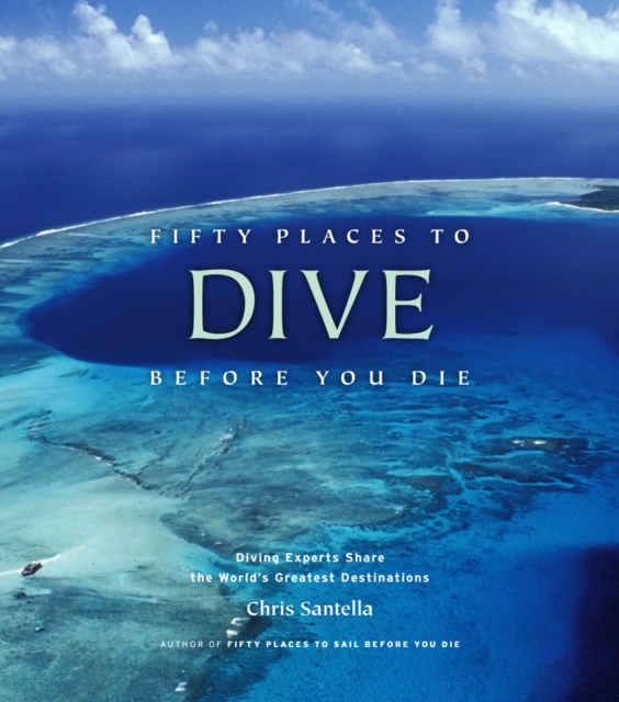 Book Cover for Fifty Places to Dive Before You Die by Chris Santella