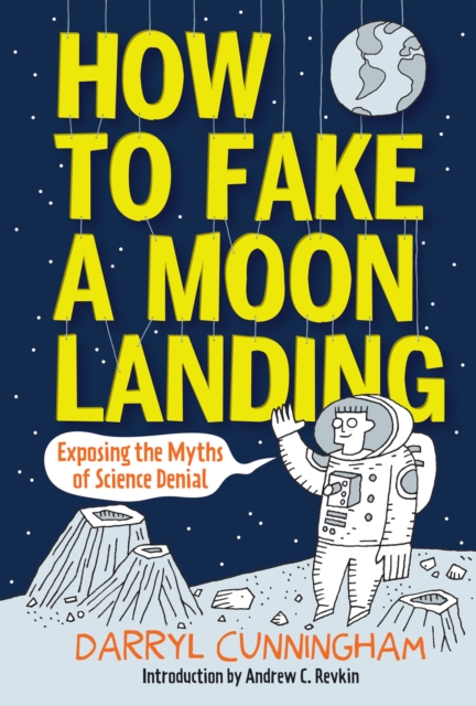 Book Cover for How to Fake a Moon Landing by Darryl Cunningham