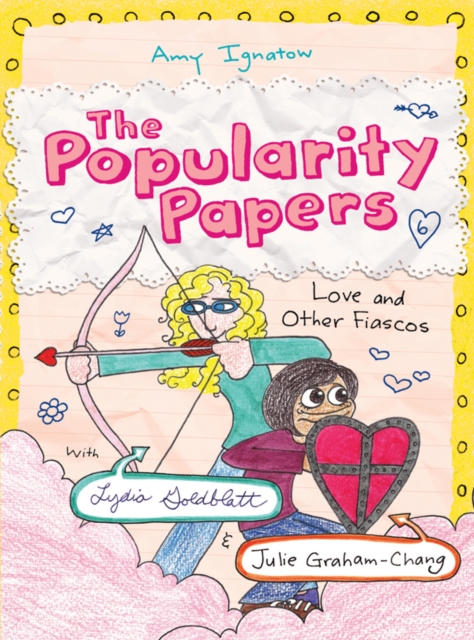 Book Cover for Love and Other Fiascos with Lydia Goldblatt & Julie Graham-Chang (The Popularity Papers #6) by Amy Ignatow