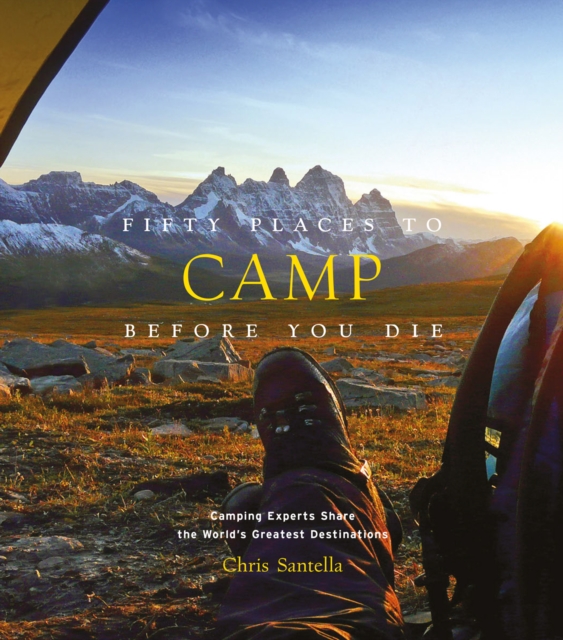 Book Cover for Fifty Places to Camp Before You Die by Chris Santella