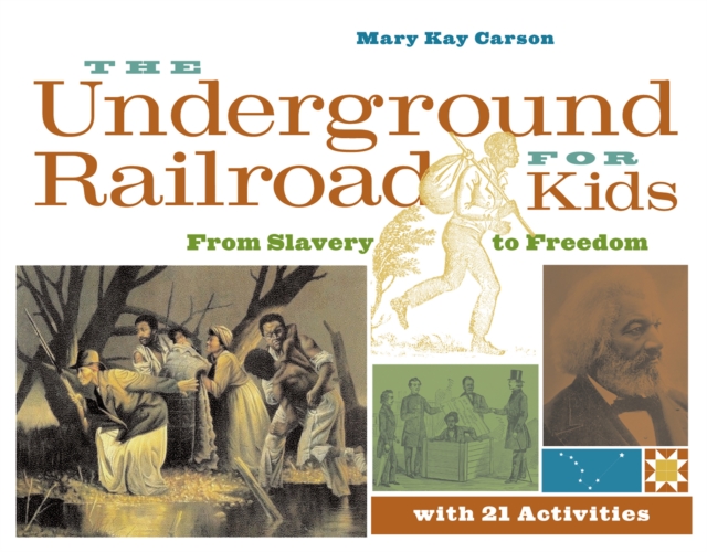 Book Cover for Underground Railroad for Kids by Mary Kay Carson