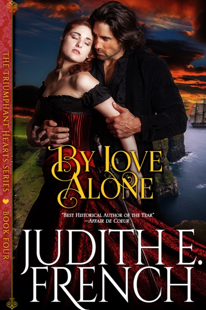 Book Cover for By Love Alone (The Triumphant Hearts Series, Book 4) by French, Judith E.