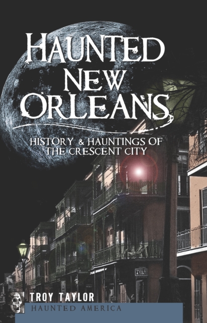 Book Cover for Haunted New Orleans by Troy Taylor