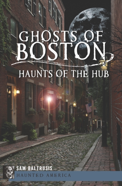 Book Cover for Ghosts of Boston by Sam Baltrusis