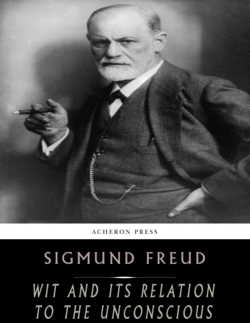 Book Cover for Wit and its Relation to the Unconscious by Sigmund Freud