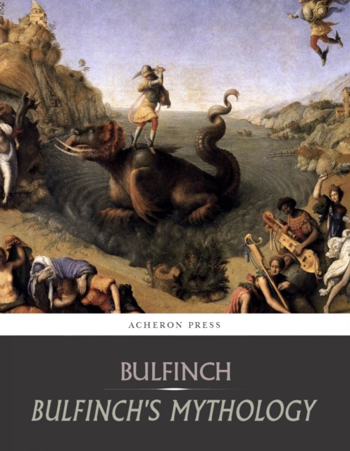 Book Cover for Bulfinch's Mythology: All Volumes by Thomas Bulfinch