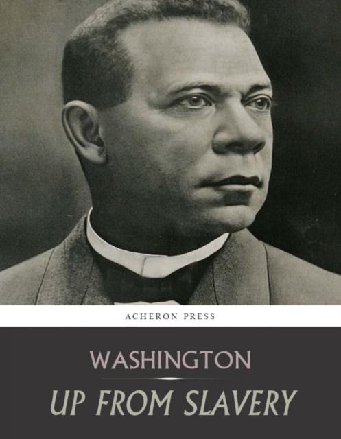 Book Cover for Up From Slavery: An Autobiography by Booker T. Washington