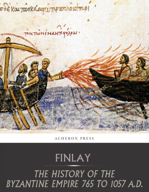 Book Cover for History of the Byzantine Empire from 765 to 1057 A.D. by George Finlay