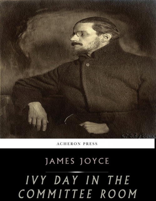 Book Cover for Ivy Day in the Committee Room by James Joyce