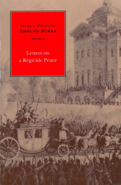 Book Cover for Select Works of Edmund Burke: Letters on a Regicide Peace by Edmund Burke