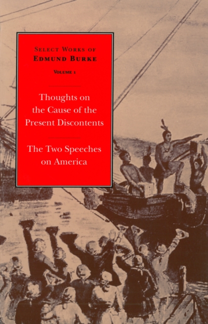 Book Cover for Select Works of Edmund Burke: Thoughts on the Cause of the Present Discontents and The Two Speeches on America by Edmund Burke
