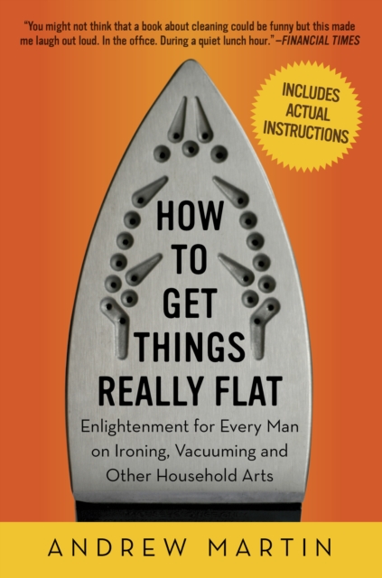 Book Cover for How to Get Things Really Flat by Andrew Martin