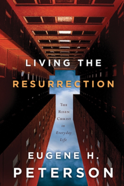 Book Cover for Living the Resurrection by Eugene H. Peterson