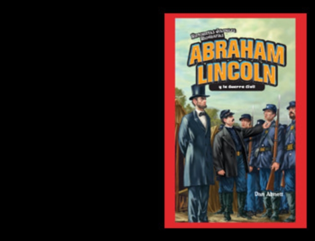 Book Cover for Abraham Lincoln y la Guerra Civil (Abraham Lincoln and the Civil War) by Dan Abnett