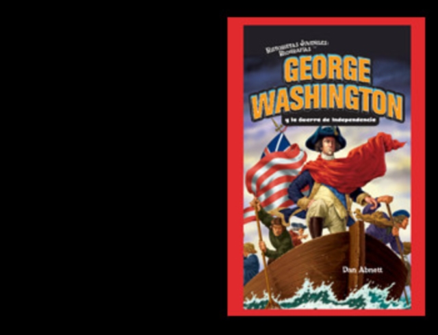 Book Cover for George Washington y la Guerra de Independencia (George Washington and the American Revolution) by Dan Abnett