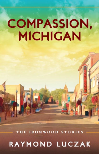 Book Cover for Compassion, Michigan by Raymond Luczak