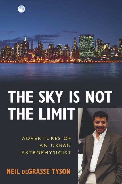 Book Cover for Sky Is Not the Limit by Neil deGrasse Tyson