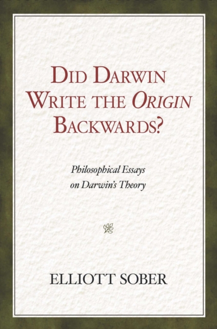 Book Cover for Did Darwin Write the Origin Backwards? by Elliott Sober