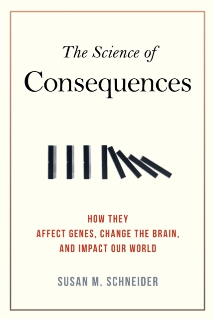 Book Cover for Science of Consequences by Susan M. Schneider