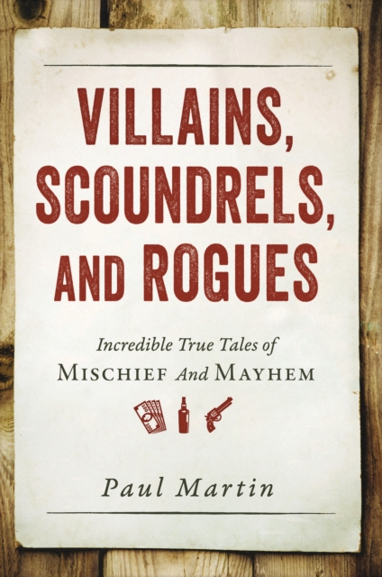 Book Cover for Villains, Scoundrels, and Rogues by Martin, Paul