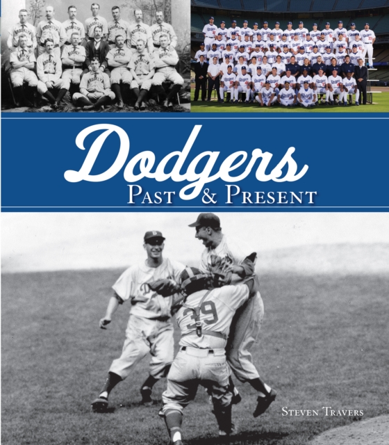 Book Cover for Dodgers Past & Present by Steven Travers