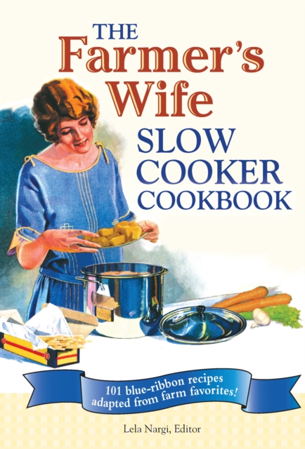 Book Cover for Farmer's Wife Slow Cooker Cookbook by Lela Nargi