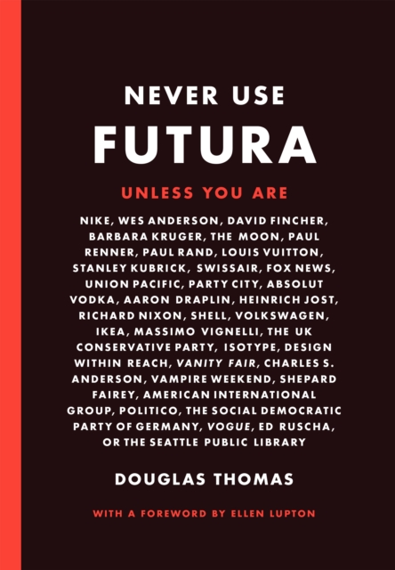 Book Cover for Never Use Futura by Douglas Thomas